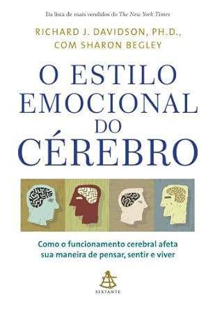 O Estilo Emocional do Cerebro Richard J. Davidson